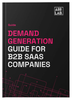 Demand Generation Guide for B2B SaaS Companies