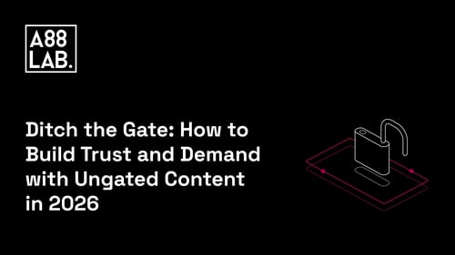 Ditch the Gate: How to Build Trust and Demand with Ungated Content in 2026