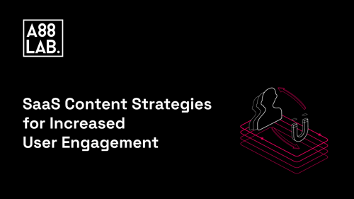 SaaS Content Strategies for Increased User Engagement
