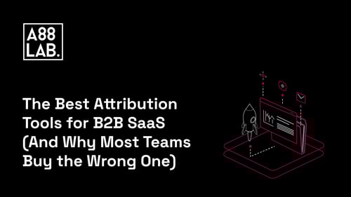 The Best Attribution Tools for B2B SaaS (And Why Most Teams Buy the Wrong One)